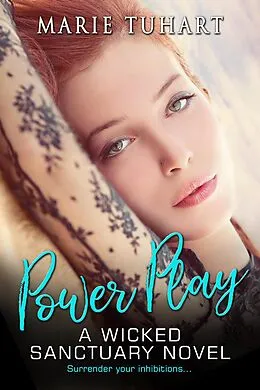 E-Book (epub) Power Play (Wicked Sanctuary) von Marie Tuhart