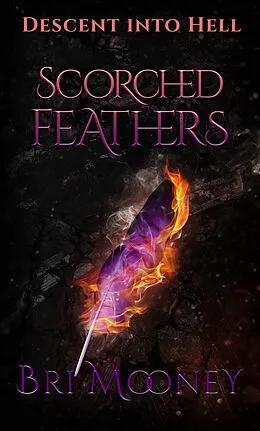 E-Book (epub) Scorched Feathers von Bri Mooney