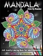 Couverture cartonnée Mandala Color by Number Anti Anxiety Coloring Book for Adult Relaxation de Color Questopia