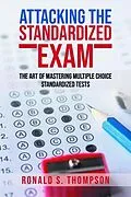 E-Book (epub) ATTACKING STANDARDIZED THE EXAM von Ronald Thompson