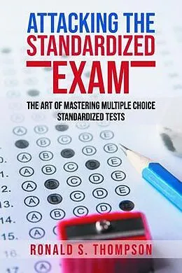 E-Book (epub) ATTACKING STANDARDIZED THE EXAM von Ronald Thompson