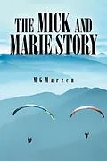E-Book (epub) The Mick and Marie Story von Mg Marzen