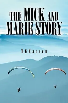 E-Book (epub) The Mick and Marie Story von Mg Marzen