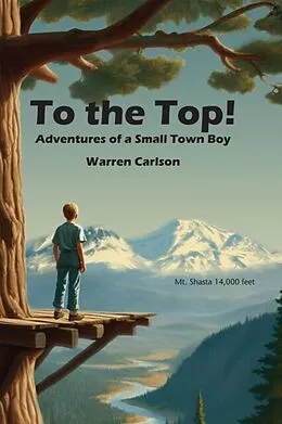 E-Book (epub) To The Top! von Fathom Publishing, Warren Carlson