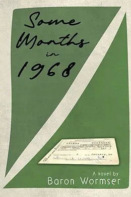 E-Book (epub) Some Months in 1968 von Baron Wormser
