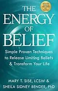 E-Book (epub) The Energy of Belief von Mary Sise, Sheila Bender