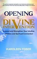 ePUB Opening to Divine Intervention von Karoleen Fober