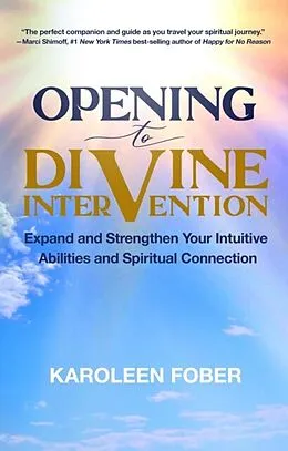 ePUB Opening to Divine Intervention von Karoleen Fober