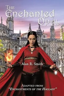 E-Book (epub) The Enchanted Opal von Alan R Smith
