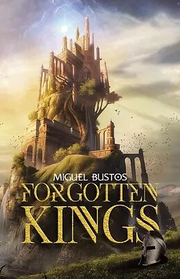 E-Book (epub) Forgotten Kings von Miguel Bustos