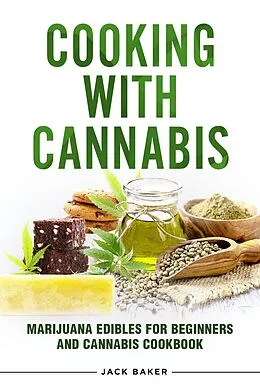E-Book (epub) Cooking with Cannabis von Jack Baker