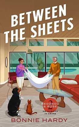 E-Book (epub) Between the Sheets (Redondo and Rose Neighbors in Crime, #2) von Bonnie Hardy