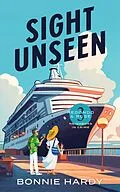 E-Book (epub) Sight Unseen (Redondo and Rose Neighbors in Crime, #3) von Bonnie Hardy