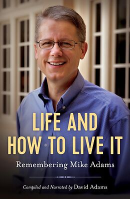 eBook (epub) Life and How to Live It de David Adams, Mike S. Adams