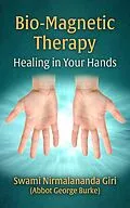 E-Book (epub) Bio-Magnetic Therapy: Healing In Your Hands von Abbot George Burke (Swami Nirmalananda Giri)