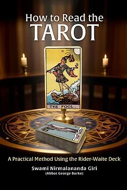 E-Book (epub) How to Read the Tarot: A Practical Method Using the Rider-Waite Deck von Abbot George Burke (Swami Nirmalananda Giri)