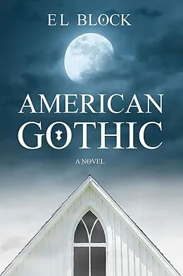 E-Book (epub) American Gothic von E L Block