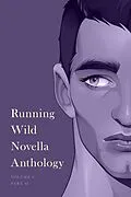 E-Book (epub) Running Wild Novella Anthology, Volume 6 von David Claeson, Samuel Bollen, Syrena Clark