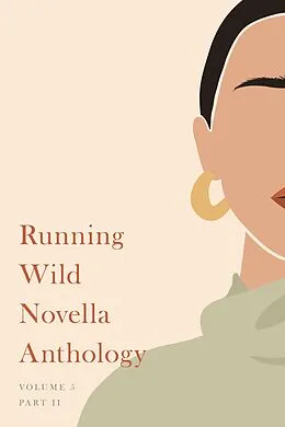 E-Book (epub) Running Wild Novella Anthology, Volume 5 von Sarah Russell, Katrin Gibb, James Cunningham