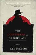 E-Book (epub) Confessions of Gabriel Ash von Lee Polevoi