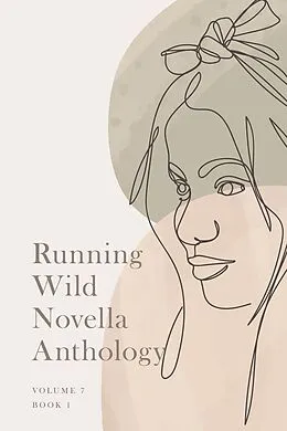 E-Book (epub) Running Wild Novella Anthology, Volume 7 von Jason Matthew Zalinger, A. G. Travers, Russell Carmony