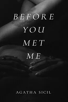 E-Book (epub) Before You Met Me von Agatha Sicil