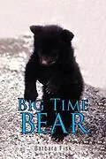 E-Book (epub) Big Time Bear von Barbara Fisk
