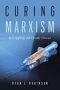 E-Book (epub) Curing Marxism von Ryan L Robinson