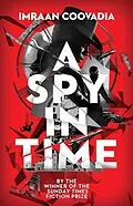 E-Book (epub) A Spy In Time von Imraan Coovadia
