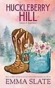 Kartonierter Einband Huckleberry Hill von Emma Slate