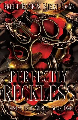 E-Book (epub) Perfectly Reckless von Nikki Haras, Brigit Rosé