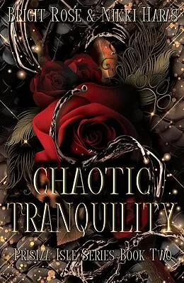 E-Book (epub) Chaotic Tranquility (Prisma Isle) von Nikki Haras, Brigit Rosé
