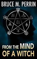 E-Book (epub) From the Mind of a Witch von Bruce Perrin