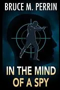 E-Book (epub) IN THE MIND OF A SPY von Bruce M. Perrin