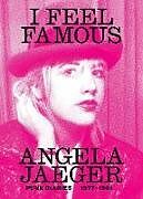 Livre Relié I Feel Famous de Angela Jaeger