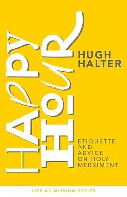 E-Book (epub) Happy Hour von Hugh Halter