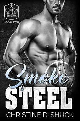E-Book (epub) Smoke and Steel von Christine Shuck