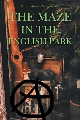 E-Book (epub) The Maze In the English Park von Elizabeth von Witanovski