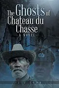 E-Book (epub) The Ghosts of Chateau du Chasse von Jj Zerr