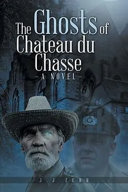 E-Book (epub) The Ghosts of Chateau du Chasse von Jj Zerr