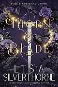 E-Book (epub) Thorn & Blade (Curse and Crown, #1) von Lisa Silverthorne