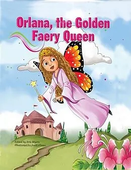 E-Book (epub) Orlana, The Golden Faery Queen von Sheri Chapman