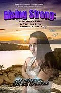 E-Book (epub) Rising Strong: A Survivor's Guide to Thriving After Domestic Violence (Hope, Healing and Rising Strong) von Melisa Ruscsak
