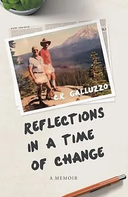 E-Book (epub) Reflections in a time of Change von C. R. Galluzzo