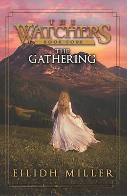 E-Book (epub) The Gathering (The Watchers, #4) von Eilidh Miller