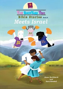 E-Book (epub) Meets Israel (The BackYard Trio Bible Stories, #8) von Jason Burkhardt, Sara Kendall