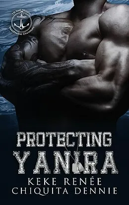 E-Book (epub) Protecting Yanira von KeKe Renée, Chiquita Dennie