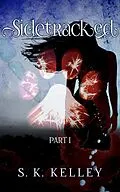 E-Book (epub) Sidetracked Part 1 von S. K. Kelley
