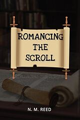 E-Book (epub) Romancing the Scroll von Nm Reed