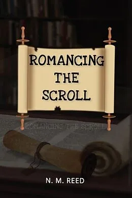 E-Book (epub) Romancing the Scroll von Nm Reed
